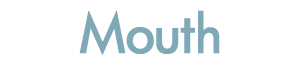 mouth